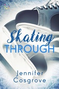 Cover: Skating Through - NineStar Press, LLC