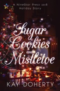 Cover: Sugar Cookies and Mistletoe - NineStar Press, LLC