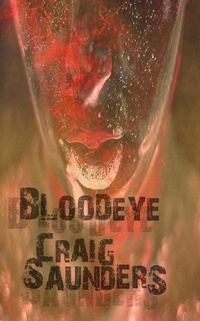 Enlarge image Cover: Bloodeye - Craig Saunders