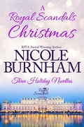 Cover: A Royal Scandals Christmas: Three Holiday Novellas - Nicole Burnham