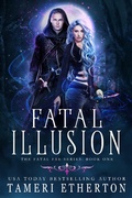 Cover: Fatal Illusion (Fatal Fae, #1) - Teacup Dragon Publishing