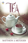 Cover: Tea (A Cup of John, #1) - NineStar Press, LLC