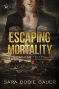 Cover: Escaping Mortality (The Escape Trilogy, #3) - NineStar Press, LLC