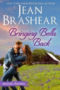 Cover: Bringing Bella Back (Second Chances, #2) - Jean Brashear