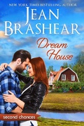 Cover: Dream House (Second Chances, #6) - Jean Brashear Literary Trust