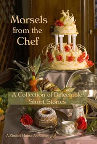 Enlarge image Cover: Morsels from the Chef - Zimbell House Publishing