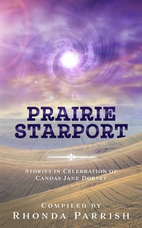 Enlarge image Cover: Prairie Starport - Poise and Pen Publishing