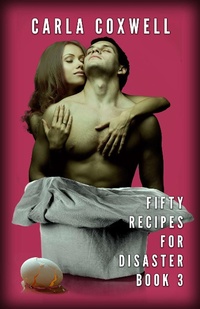 Enlarge image Cover: Fifty Recipes for Disaster - Book 3 (Fifty Recipes For Disaster New Adult Romance Series, #3) - Fifty Recipes For Disaster New Adult Romance Series