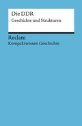 Cover: Die DDR. Geschichte und Strukturen - Reclam