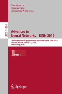 Enlarge image Cover: Advances in Neural Networks - ISNN 2019 - Springer