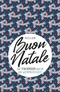 Cover: Buon Natale. Auf Italienisch durch die Weihnachtszeit - Reclam