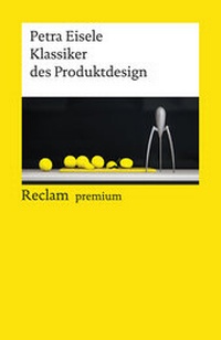 Abbildung von: Klassiker des Produktdesign - Reclam