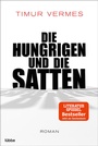 Cover: Die Hungrigen und die Satten - Lübbe
