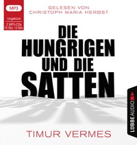 Abbildung von: Die Hungrigen und die Satten - Lübbe Audio