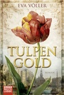 Cover: Tulpengold - Lübbe