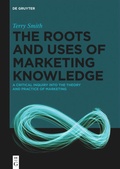 Cover: The Roots and Uses of Marketing Knowledge - De Gruyter