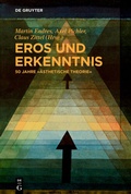 Cover: Eros und Erkenntnis - 50 Jahre "&Auml;sthetische Theorie" - De Gruyter