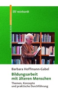 Cover: Bildungsarbeit mit &auml;lteren Menschen - Ernst Reinhardt Verlag