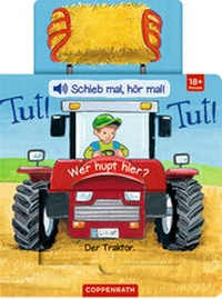 Abbildung von: Schieb mal, hör mal!: Tut! Tut! Wer hupt hier? - Coppenrath