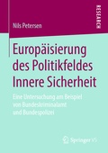 Cover: Europ&auml;isierung des Politikfeldes Innere Sicherheit - Springer VS