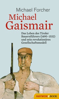 Abbildung von: Michael Gaismair - Haymon Verlag