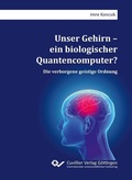 Bild: Unser Gehirn - ein biologischer Quantencomputer? - Cuvillier Verlag