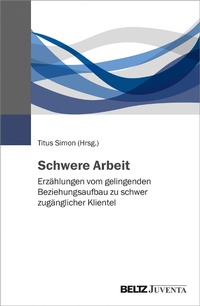 Abbildung von: Schwere Arbeit - Juventa Verlag GmbH