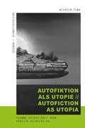 Cover: Autofiktion als Utopie // Autofiction as Utopia - Brill Deutschland