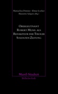 Cover: Oberleutnant Robert Musil als Redakteur der Tiroler Soldaten-Zeitung - Brill Deutschland