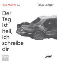 Enlarge image Cover: Der Tag ist hell, ich schreibe dir - United Soft Media