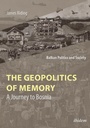 Cover: The Geopolitics of Memory - ibidem