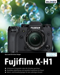 Abbildung von: Fujifilm X-H1: Für bessere Fotos von Anfang an! - Bildner Verlag
