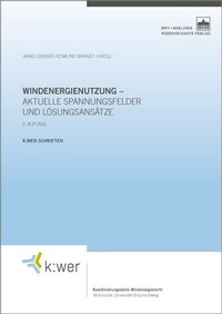 Abbildung von: Windenergienutzung - aktuelle Spannungsfelder und Lösungsansätze - Berliner Wissenschafts-Verlag