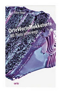 Enlarge image Cover: OrteWorteMokkatorte - Orte Verlag