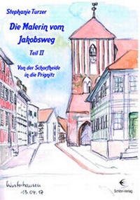 Abbildung von: Die Malerin vom Jakobsweg Teil II - Schibri-Vlg