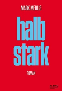 Enlarge image Cover: Halbstark - Albino Verlag, Salzgeber Buchverlage GmbH