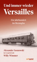Cover: Und immer wieder Versailles - Verlag zeitgeist Print & Online