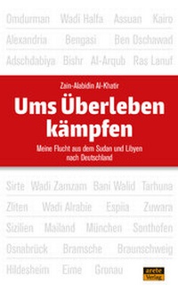 Abbildung von: Ums Überleben kämpfen - Arete Verlag