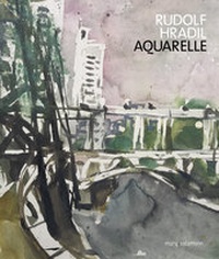 Abbildung von: Rudolf Hradil. Aquarelle - Muery Salzmann