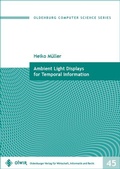 Cover: Ambient Light Displays for Temporal Information - OlWIR Verlag f&uuml;r Wirtschaft, Informatik und Recht