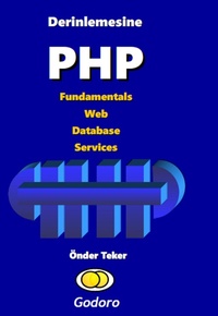 Enlarge image Cover: Derinlemesine PHP Fundamentals Web Database Services - Godoro