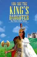 Cover: You Are the King's Daughter - Your True Kingdom Position - The Publisher's Notebook Limited