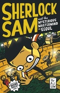 Cover: Sherlock Sam and the Mysterious Mastermind in Seoul - Epigram Books
