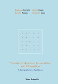 Cover: Principles Of Quantum Computation And Information: A Comprehensive Textbook - World Scientific Publishing Co Pte Ltd