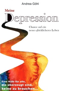 Abbildung von: Meine Depression - Chance auf ein neues glücklicheres Leben - epubli