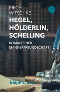 Cover: Hegel, H&ouml;lderlin, Schelling - Kl&ouml;pfer, Narr GmbH