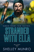 Cover: Stranded With Ella (Military Men, #4) - Shelley Munro