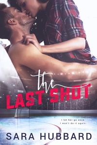 Enlarge image Cover: The Last Shot - Sara Hubbard