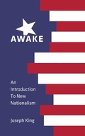 Cover: Awake: An Introduction to New Nationalism - New Nationalists