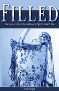 Cover: Filled: The Supernatural Results of the Spirit-filled Life - Siegel Ministries, Inc.